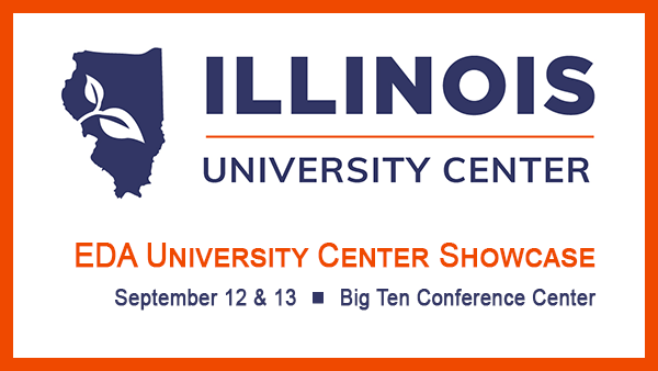 Image has orange borders and a blue icon shaped like the State of Illinois (south of I-80) with the logomark ILLINOIS UNIVERSITY CENTER. The event name, dates, and location are included. EDA University Center Showcase. September 12 & 13. Big Ten Conference Center.